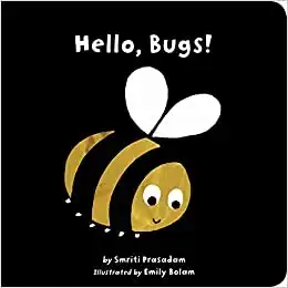 Hello, Bugs! By Smriti Prasadam