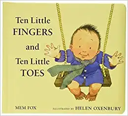Ten Little Fingers and Ten Little Toes By Mem Fox