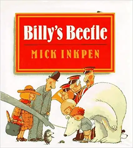 Billy's Beetle By Mick Inkpen