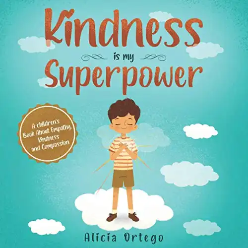 Kindness Is My Superpower By Alicia Ortego
