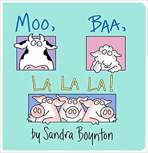 Moo Moo Baa La La La! By Sandra Boynton