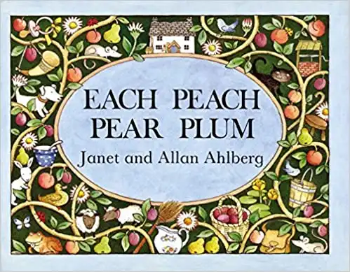 Each Peach Pear Plum By Janet And Allan Ahlberg