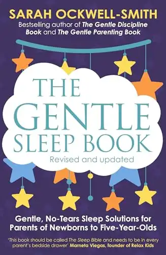 The Gentle Sleep Book: Sleep Solutions for Parents of Newborns to Five-Year-Olds