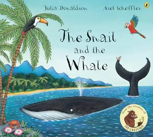 The Snail and the Whale By Julia Donaldson